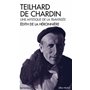 Teilhard de Chardin. Une mystique de la traversée