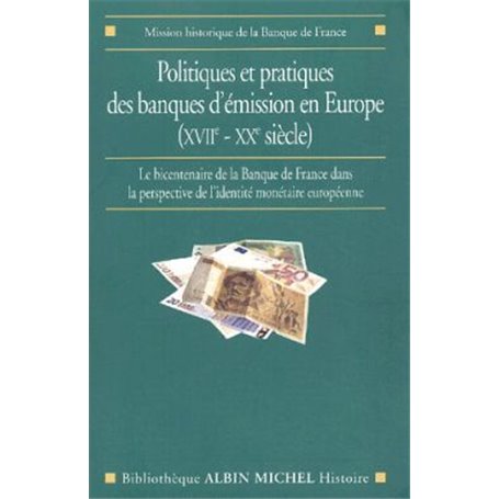 Politiques et pratiques des banques d'émission en Europe (XVIIe-XXe siècle)