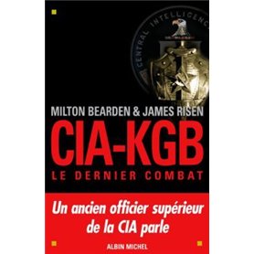 CIA-KGB. Le dernier combat