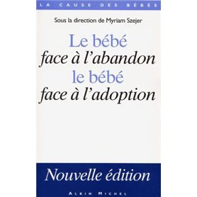 Le Bébé face à l'abandon, le bébé face à l'adoption