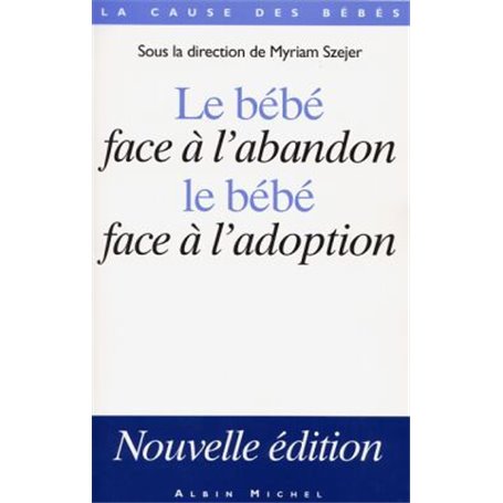 Le Bébé face à l'abandon, le bébé face à l'adoption