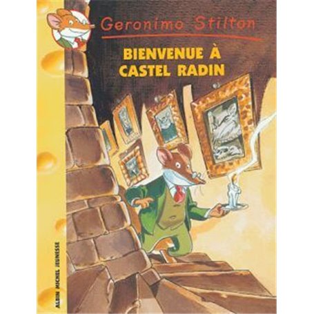 Geronimo Stilton T10 Bienvenue à Castel Radin