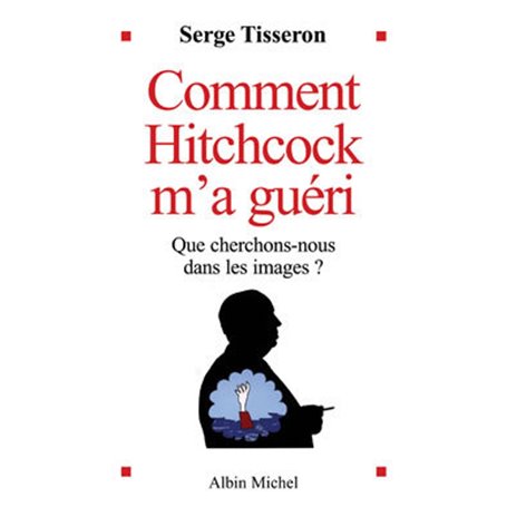 Comment Hitchcock m'a guéri