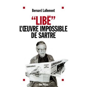 « Libé », l'oeuvre impossible de Sartre