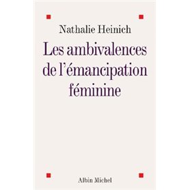 Les Ambivalences de l'émancipation féminine