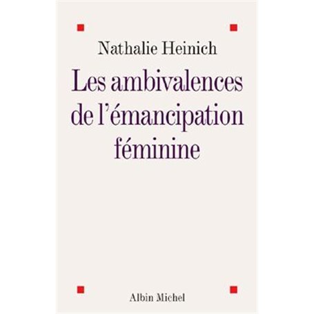 Les Ambivalences de l'émancipation féminine