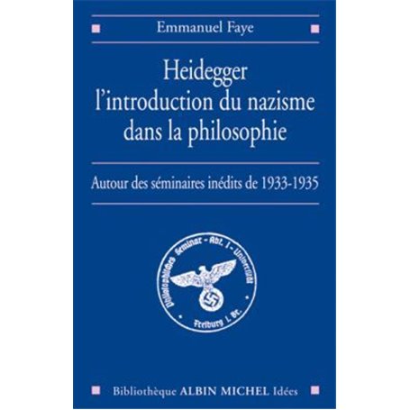 Heidegger, l'introduction du nazisme dans la philosophie