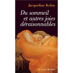 Du sommeil et autres joies déraisonnables