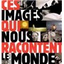 Ces images qui nous racontent le monde