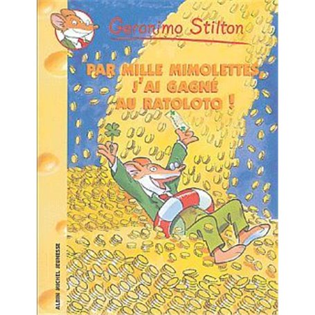 Geronimo Stilton T15 Par mille mimolettes, j'ai gagné au ratolo !