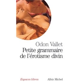 Petite grammaire de l'érotisme divin