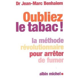 Oubliez le tabac