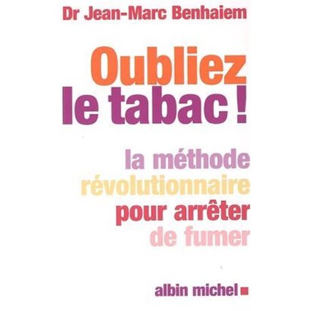 Oubliez le tabac