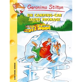 Geronimo Stilton T21 Un camping-car jaune fromage