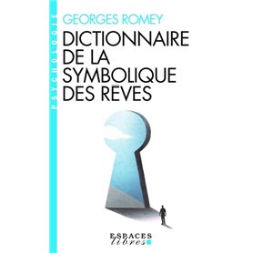 Dictionnaire de la symbolique des rêves (Espaces Libres - Psychologie)