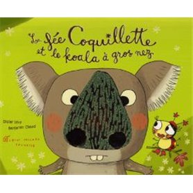 La Fée Coquillette et le koala à gros nez