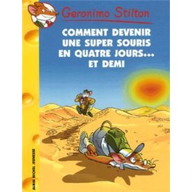 Geronimo Stilton T30 Comment devenir une super souris en quatre jours... et demi