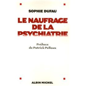 Le Naufrage de la psychiatrie