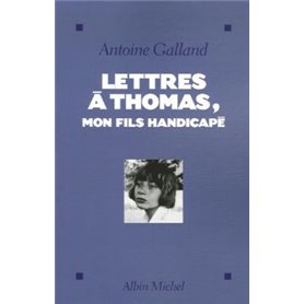 Lettres à Thomas, mon fils handicapé