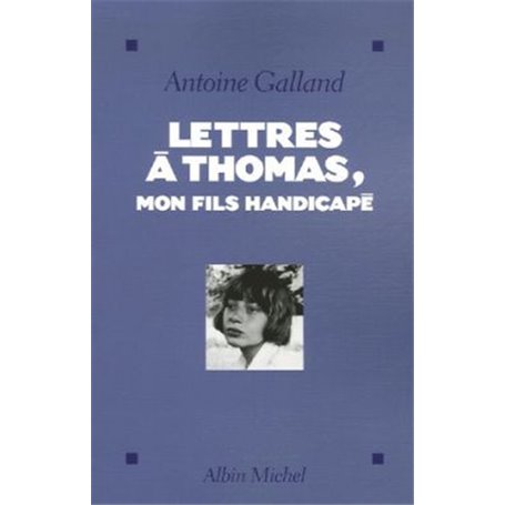 Lettres à Thomas, mon fils handicapé