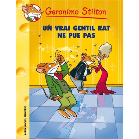 Geronimo Stilton T31 Un vrai gentil rat ne pue pas !