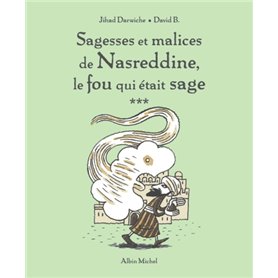 Sagesses et malices de Nasreddine, le fou qui était sage - tome 3