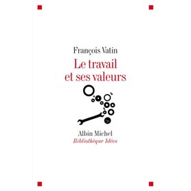 Le Travail et ses valeurs