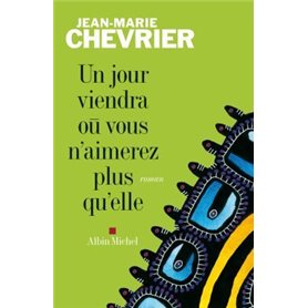 Un jour viendra où vous n'aimerez plus qu'elle