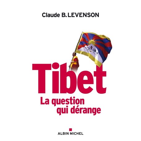 Tibet, la question qui dérange