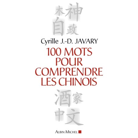 100 Mots pour comprendre les chinois