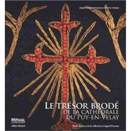 Le Trésor brodé de la cathédrale du Puy-en-Velay