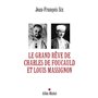 Le Grand Rêve de Charles de Foucauld et Louis Massignon