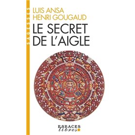 Le Secret de l'aigle (Espaces Libres - Sagesses)