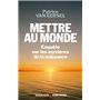 Mettre au monde