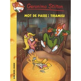 Geronimo Stilton T42 Mot de passe : tiramisu