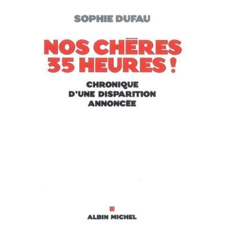 Nos chères 35 heures !