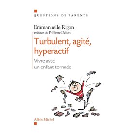 Turbulent, agité, hyperarctif