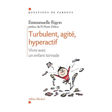 Turbulent, agité, hyperarctif