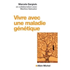 Vivre avec une maladie génétique