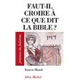 Faut-il croire à ce que dit la Bible ?