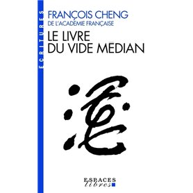 Le Livre du vide médian (Espaces Libres - Ecritures)