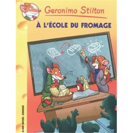 Geronimo Stilton T46 A l'école du fromage