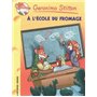 Geronimo Stilton T46 A l'école du fromage