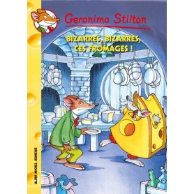 Geronimo Stilton T50 Bizarres, bizarres, ces fromages !