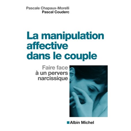 La Manipulation affective dans le couple