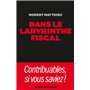 Dans le labyrinthe fiscal