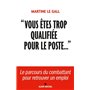 Vous êtes trop qualifiée pour le poste...