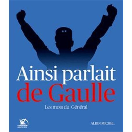 Ainsi parlait de Gaulle