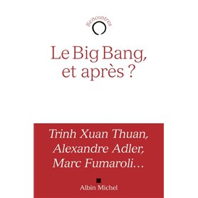 Le Big bang, et après ?