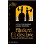 Fils de roi, fils d'esclave